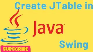 Create Table in Java | Swing | JTable