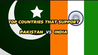 TOP COUNTRIES THAT SUPPORT PAKISTAN VS INDIA.| #2023 #2024