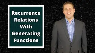 How To Solve Recurrence Relations With Generating Functions