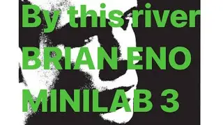 Reacreando By This River de Brian Eno