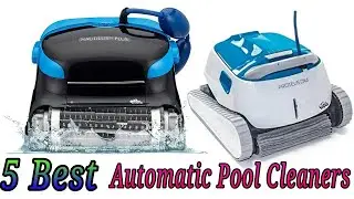 5 Best Automatic Pool Cleaners 2022