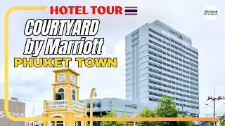 Hotel Tour | COURTYARD by Marriott Phuket Town: Hotel in Phuket City