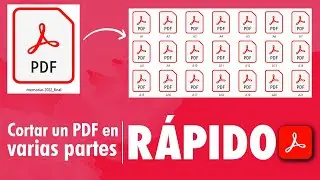 Cortar un PDF en varias partes. AcrobatDC