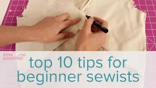 Top 10 Tips for Beginner Sewists