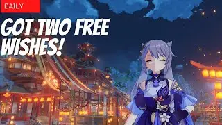 Two FREE wishes take them before they are gone | Daily Genshin | Genshin Impact
