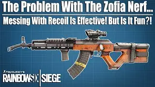 The Problem With Zofia's Nerf - Rainbow Six Siege