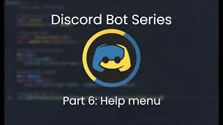 How to make a Discord bot in Python! (Part 6: Help menu)