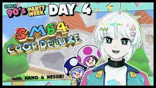 [90's Party Week] Day 4 - Super Mario 64 Co-Op Deluxe with Nano & Nessie