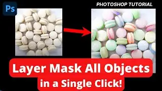 HOW-TO: Layer Mask All Objects with a Single Click! (Photoshop Tutorial)