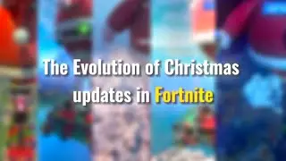 The Evolution Of Fortnite During Christmas…(Every Update From 2017 to Today)
