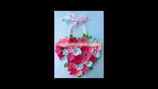 Making of felt heart wreath
