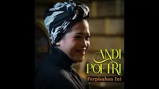 Perpisahan ini  Andi Poetri