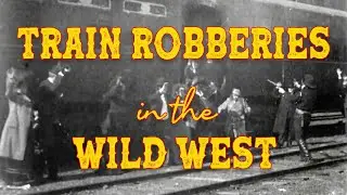 Train Robberies in the Wild West