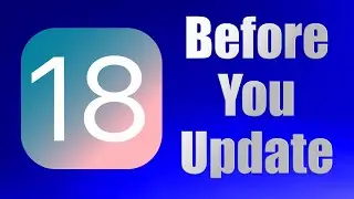 iOS 18 is Out! Important Things to Know Before You Update