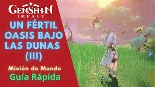🏅 A FERTILE OASIS UNDER THE DUNES (III) 🐫🐫🐫 GENSHIN IMPACT 🧩 QUICK GUIDE