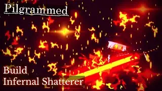 [ Pilgrammed ] Infernal Shatterer Build ( End Game ) // Roblox
