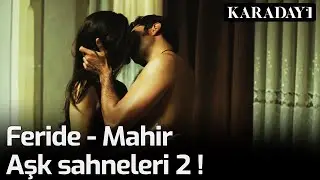 Karadayı - Mahir ve Feride Aşk Sahneleri 2 !