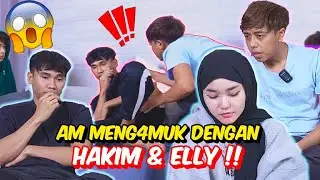 AM MENG4MUK DENGAN HAKIM & ELLY !! - APA YANG DIORANG RANCANG !