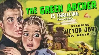The Green Archer (1940) 15-CHAPTER CLIFFHANGER