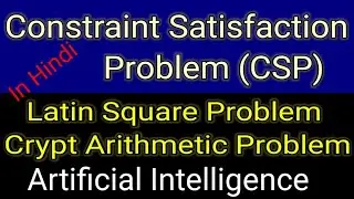 Solve Crypt Arithmetic Problem | Latin Square Problem | Constraints Satisfaction problem | CSP | AI