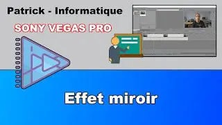 Tuto Sony Vegas Pro 13 - Effet miroir