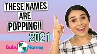 COOL and TRENDING Baby Names for 2021