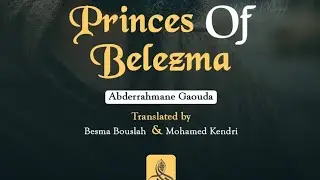 Passages from my book  "princes of belezma "  بصوتي ، مقتطفات من كتابي