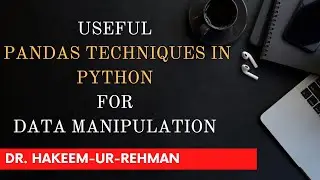 Useful Pandas Techniques in Python for Data Manipulation (English)| Pandas Techniques in Python