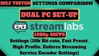 Streamlabs Obs [Dual Pc] Stream Settings #4 (1080p 60 FPS - Software x264 - Full Info Below)