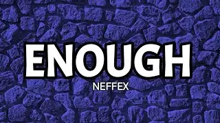 NEFFEX - Enough (Lyrics)