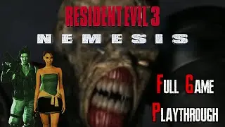 Resident Evil 3: Nemesis [Full Game Playthrough]