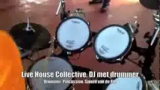 DJ met Drummer, Drums, Electronisch Drumstel, Live House Collective versie 2