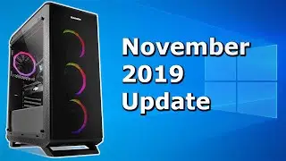 Update to Windows 10 November 2019 Update - Ivan Napa