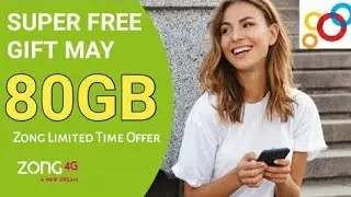 Zong Free internet 80 GB,full working code 2019