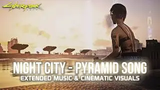 Cyberpunk 2077 - Pyramid Song: Judy's Lake House | Ambient Soundtrack