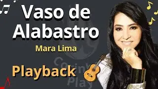 🎶 VASO DE ALABASTRO - Playback de Violão🎸- COM LETRA