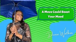 How A Move Can Change Your Mood
