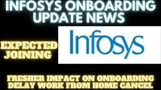 Infosys Onboarding update|Infosys cancel work from home |Fresher Onboarding delay due to this news ?