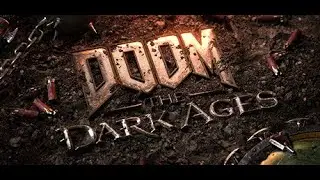 DOOM The Dark Ages ( Дум Темные Времена)  Трейлер с русскими субтитрами!