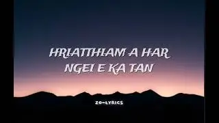 RAMENGMAWIA(MAWIMAWIA)-LENG NA'NG CHE(Lyrics video by Zo-Lyrics)