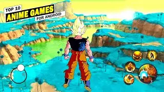 TOP 10 Best ANIME GAMES!! for Android & iOS 2024 ✅