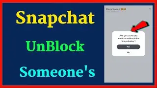 how to unblock someone on snapchat