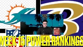 NFL WEEK 15 POWER RANKINGS