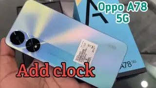 Clock Add On Home Screen, Clock Setting In Oppo A78 5G,  How To Use Clock On Home Screen