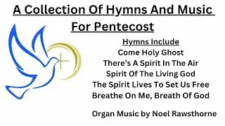 A Collection of Hymns (with lyrics) and Music For Pentecost