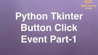 96 Python Tkinter Button Click Event Part 1 | Online Training Download app from below link