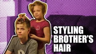 Styling Brother's Hair