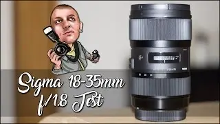 I'M BACK! + Sigma 18-35mm f/1.8 Test