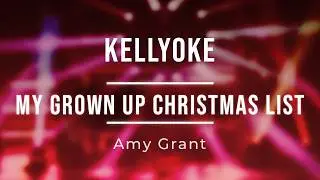Kellyoke | Grown-Up Christmas List (Amy Grant)