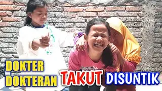 Dokter Dokteran, Pasien Sakit Perut Disuntik Pakai Suntik - Suntikan Dokter Anak - Anak